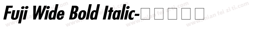 Fuji Wide Bold Italic字体转换